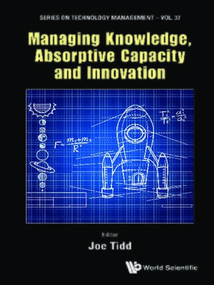 cover image of Managing Knowledge, Absorptive Capacity and Innovation